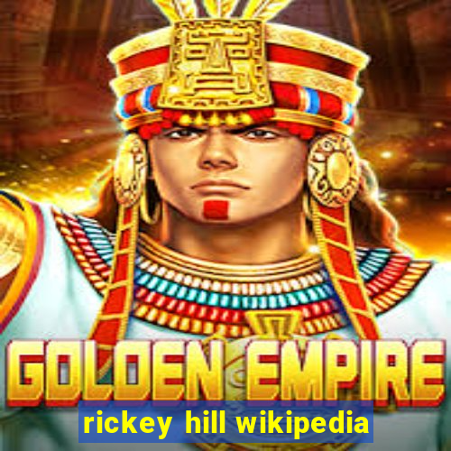 rickey hill wikipedia